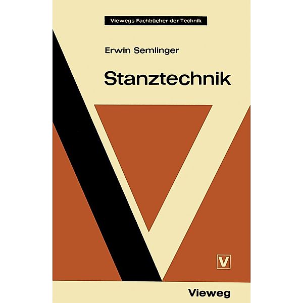 Stanztechnik / Viewegs Fachbücher der Technik, Erwin Semlinger