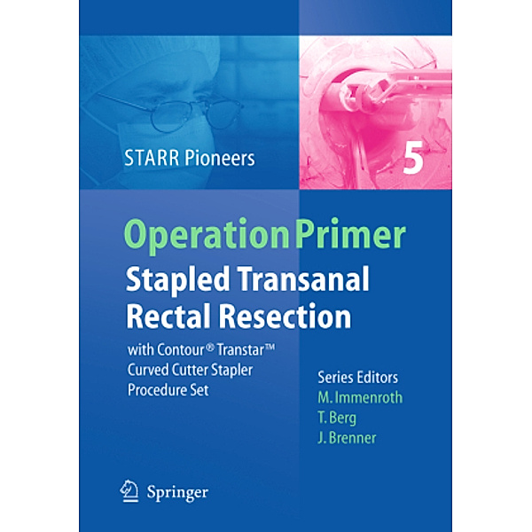 Stapled Transanal Rectal Resection, STARR Pioneers