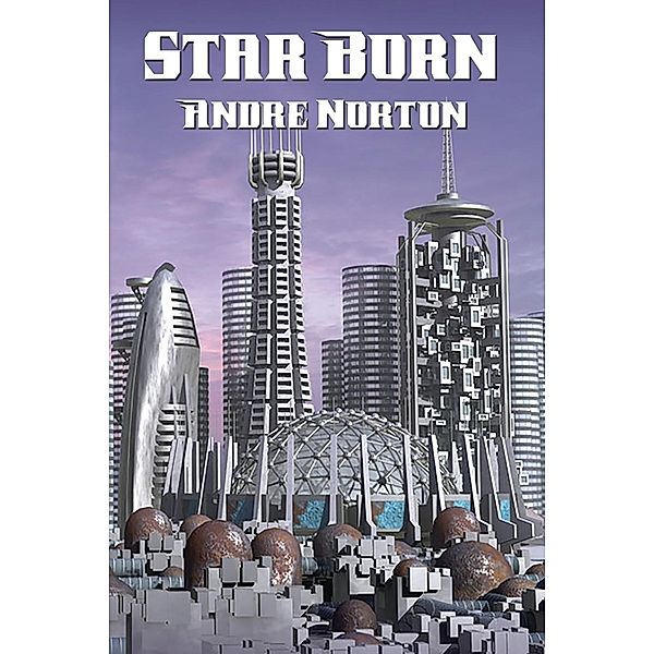 Star Born / Positronic Publishing, Andre Norton