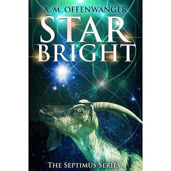 Star Bright, A. M. Offenwanger
