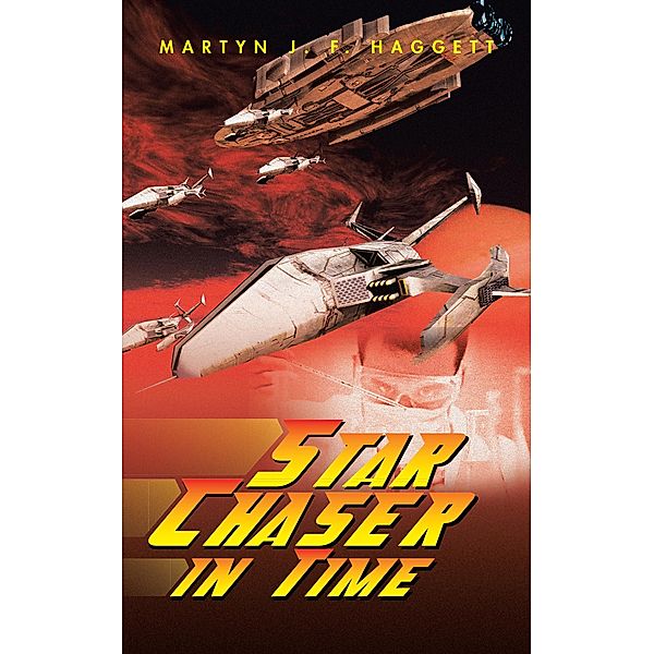 Star Chaser in Time, Martyn J. F. Haggett