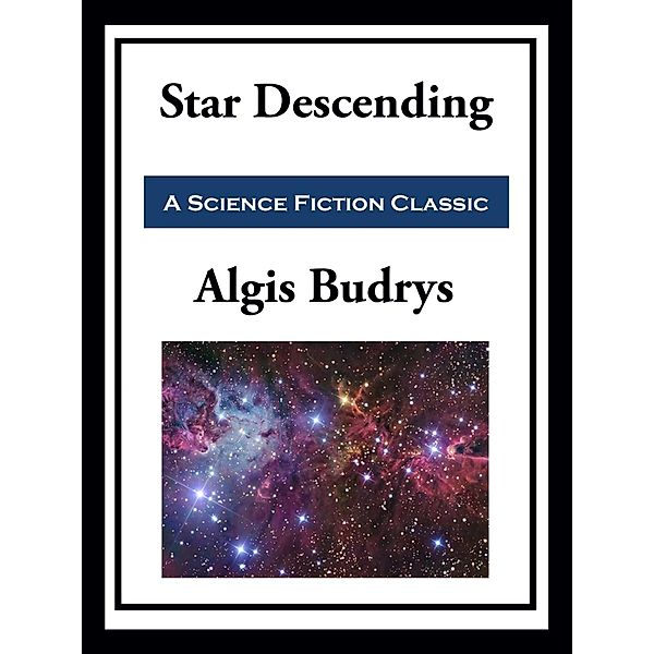 Star Descending, Algis Budrys