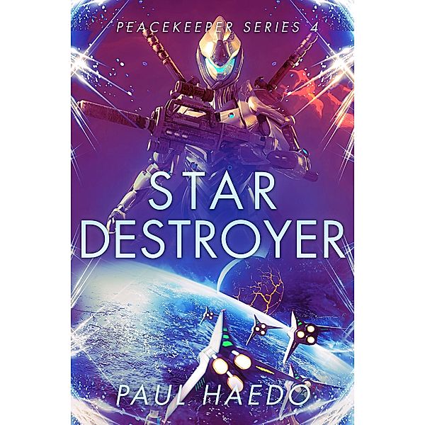 Star Destroyer (Peacekeeper Series, #5) / Peacekeeper Series, Paul Haedo