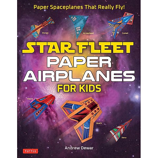 Star Fleet Paper Airplanes for Kids, Andrew Dewar