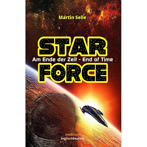 STAR FORCE - Am Ende der Zeit / End of Time, Martin Selle