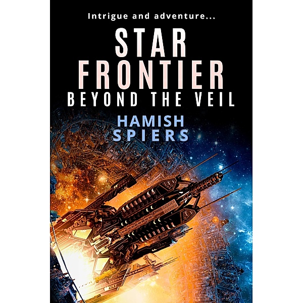 Star Frontier: Beyond the Veil / Star Frontier, Hamish Spiers