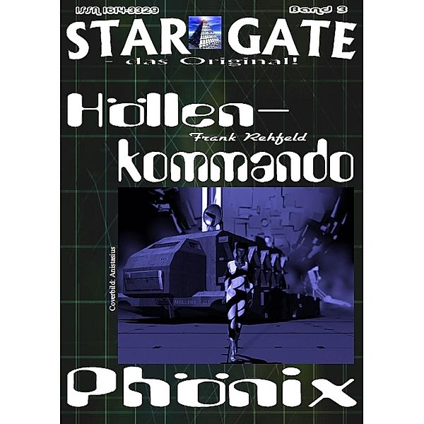 STAR GATE 003: Höllenkommando Phönix, Frank Rehfeld