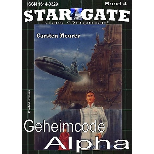 STAR GATE 004: Geheimcode Alpha, Carsten Meurer