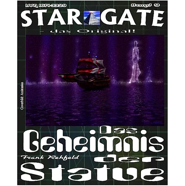 STAR GATE 009: Das Geheimnis der Statue, Frank Rehfeld