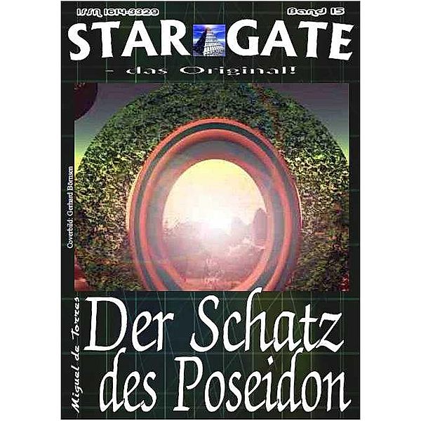 STAR GATE 015: Der Schatz des Poseidon / STAR GATE - das Original Bd.15, Miguel de Torres