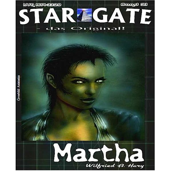 STAR GATE 021: Martha, Wilfried A. Hary