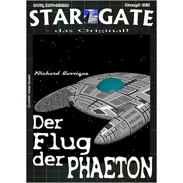 STAR GATE 023: Der Flug der Phaeton / STAR GATE - das Original Bd.23, Richard Barrique