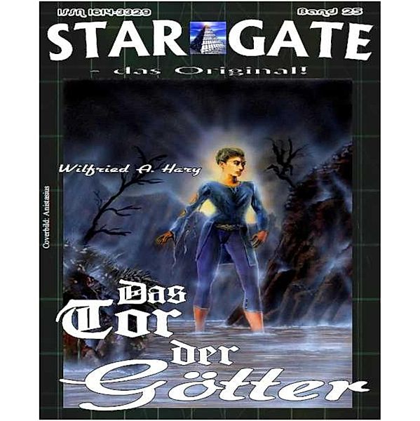 STAR GATE 025: Das Tor der Götter, Wilfried A. Hary