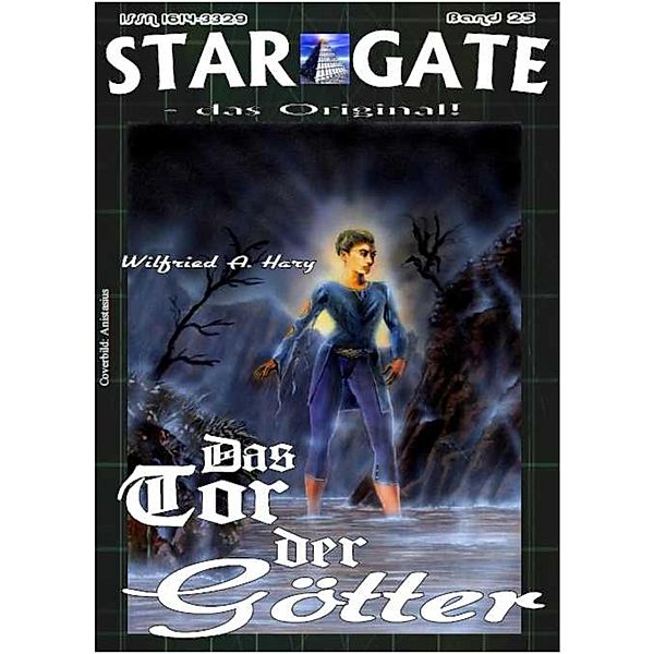 STAR GATE 025: Das Tor der Götter, Wilfried A. Hary