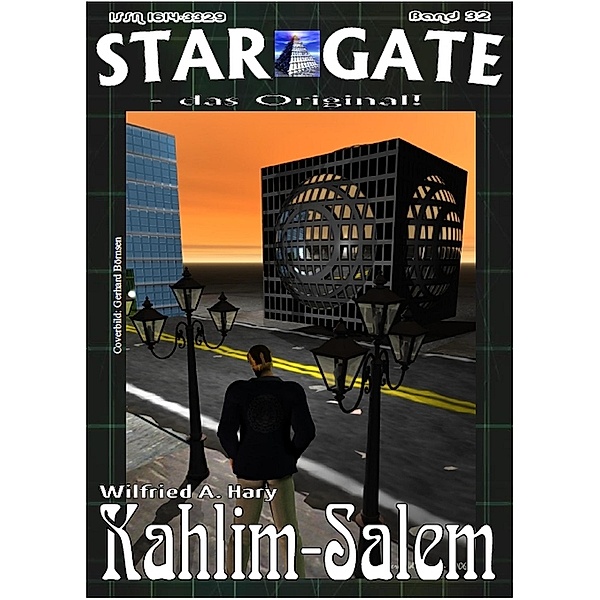 STAR GATE 032: Kahlim-Salem / STAR GATE - das Original Bd.32, Wilfried A. Hary
