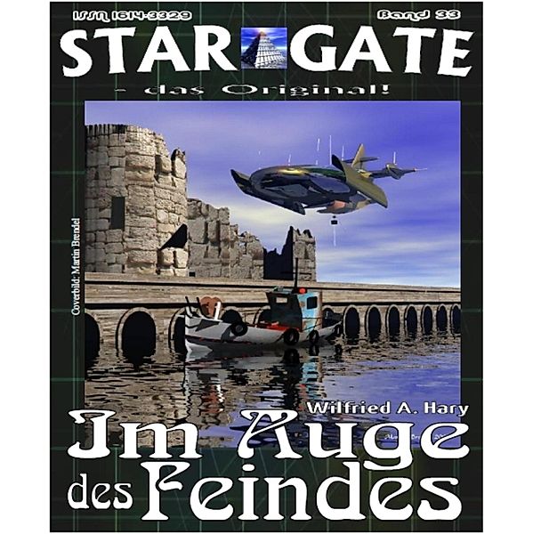 STAR GATE 033: Im Auge des Feindes, Wilfried A. Hary