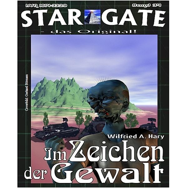 STAR GATE 034: Im Zeichen der Gewalt, Wilfried A. Hary