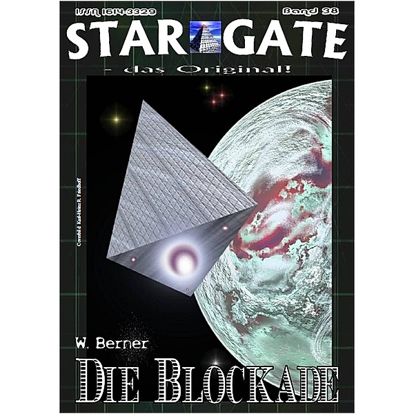 STAR GATE 038: Die Blockade / STAR GATE - das Original Bd.38, W. Berner