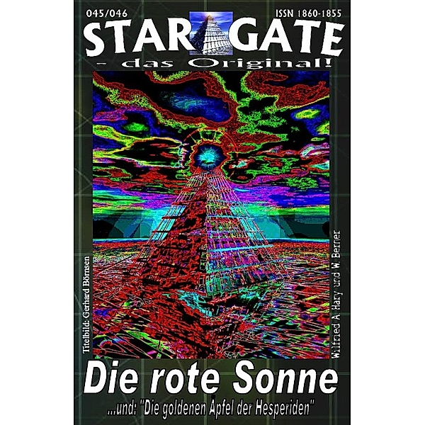 STAR GATE 045-046: Die rote Sonne / STAR GATE - das Original Bd.45, Wilfried A. Hary
