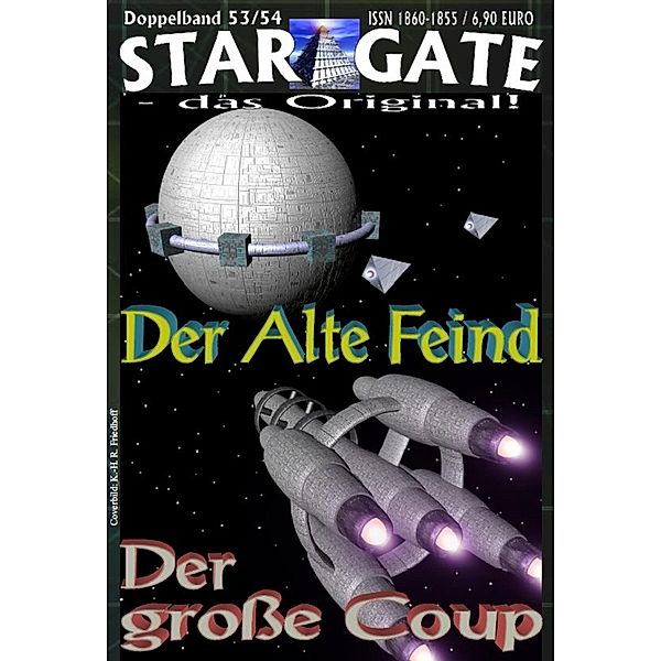 STAR GATE 053-054: Der Alte Feind, Wilfried A. Hary