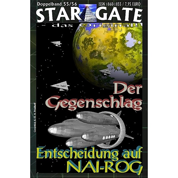 STAR GATE 055-056: Der Gegenschlag / STAR GATE - das Original Bd.55, Wilfried A. Hary