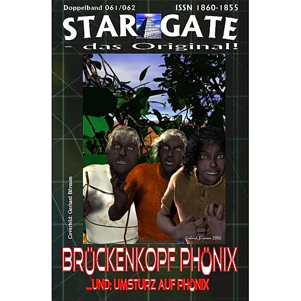 STAR GATE 061-062: Brückenkopf Phönix / STAR GATE - das Original Bd.61, W. Kimball Kinnison