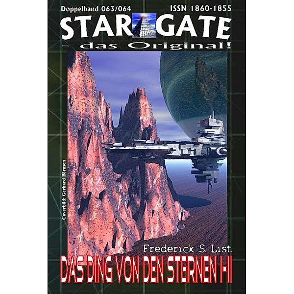 STAR GATE 063-064: Das Ding von den Sternen I-II, Frederick S. List