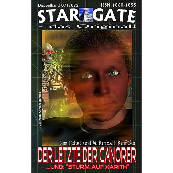 STAR GATE 071-072: Der Letzte der Canorer / STAR GATE - das Original Bd.71, Tom Cohel