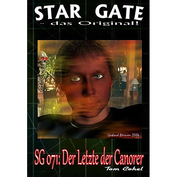 STAR GATE 071: Der Letzte der Canorer, Tom Cohel