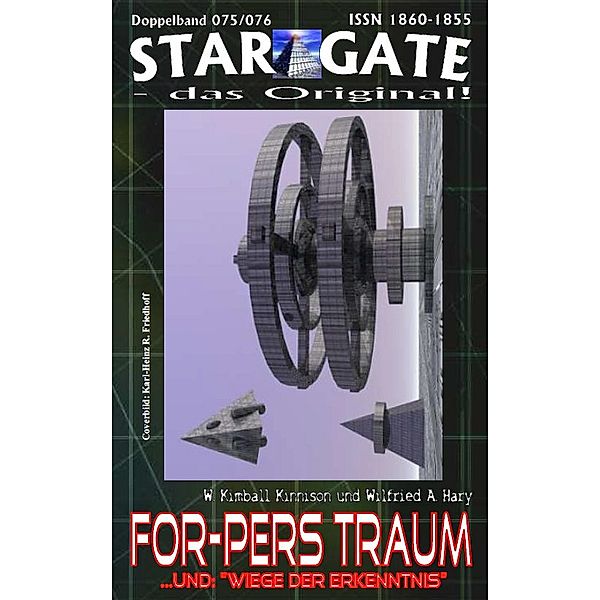 STAR GATE 075-076: For-Pers Traum / STAR GATE - das Original Bd.75, Wilfried A. Hary