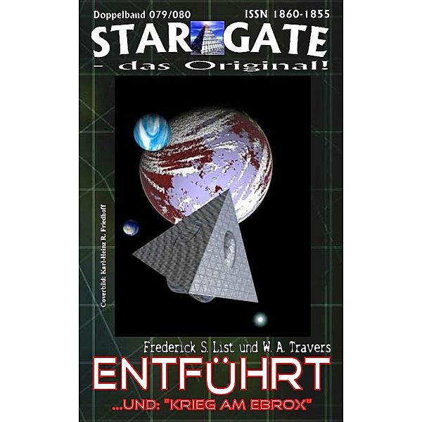 STAR GATE 079-080: Entführt / STAR GATE - das Original Bd.79, Frederick S. List