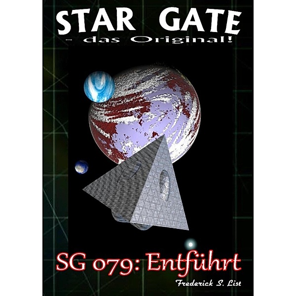 STAR GATE 079: Entführt, Frederick S. List