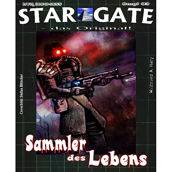 STAR GATE 093: Sammler des Lebens, Wilfried A. Hary