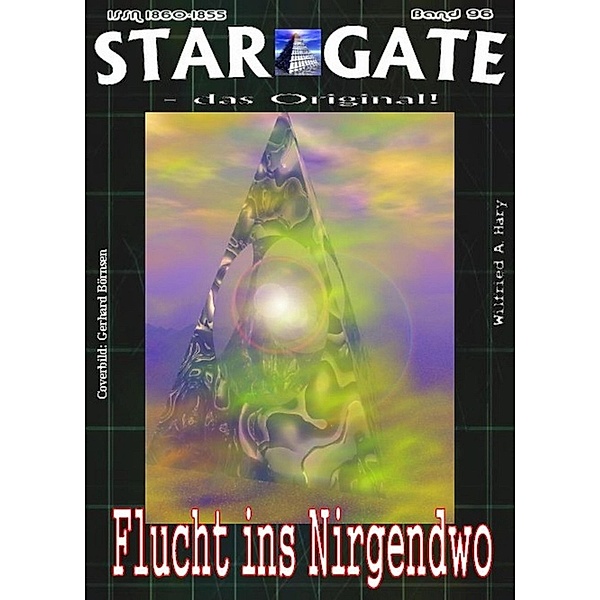 STAR GATE 096: Flucht ins Nirgendwo, Wilfried A. Hary