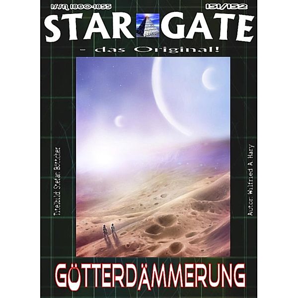 STAR GATE 151-152: Götterdämmerung, Wifried A. Hary