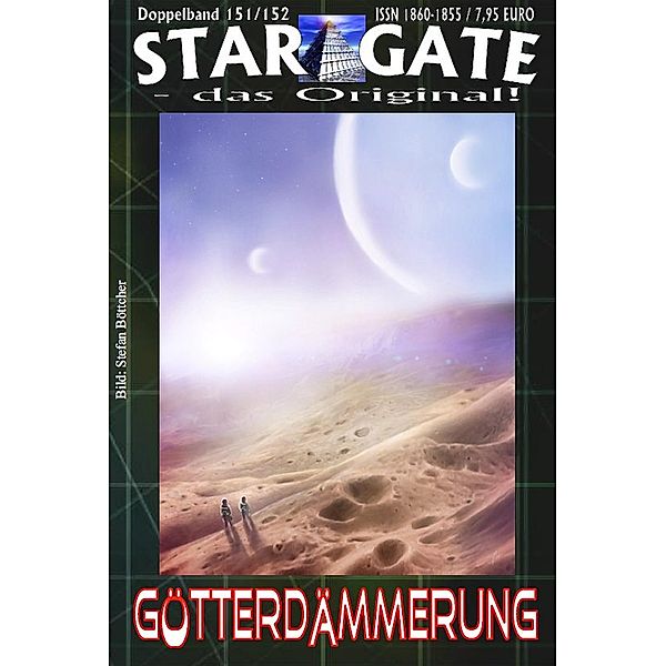 STAR GATE 151-152: Götterdämmerung / STAR GATE Bd.151, Wilfried A. Hary