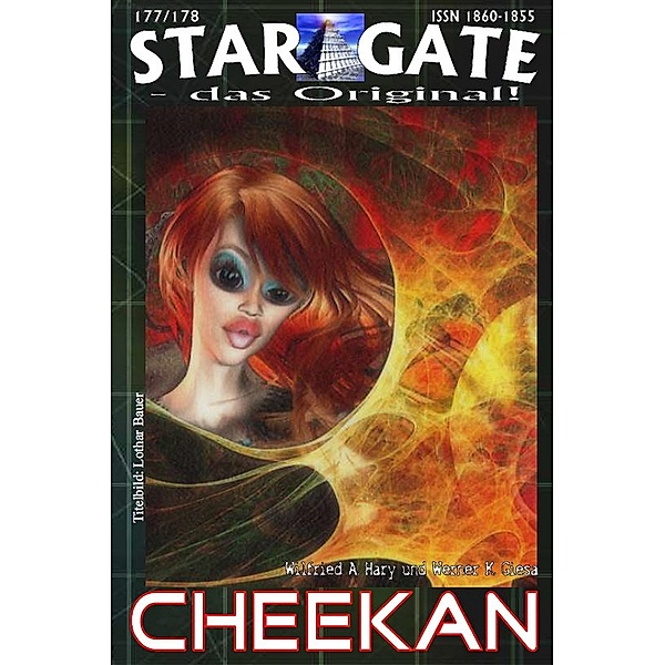 STAR GATE 177-178: Cheekan / STAR GATE - das Original Bd.177, Wilfried A. Hary