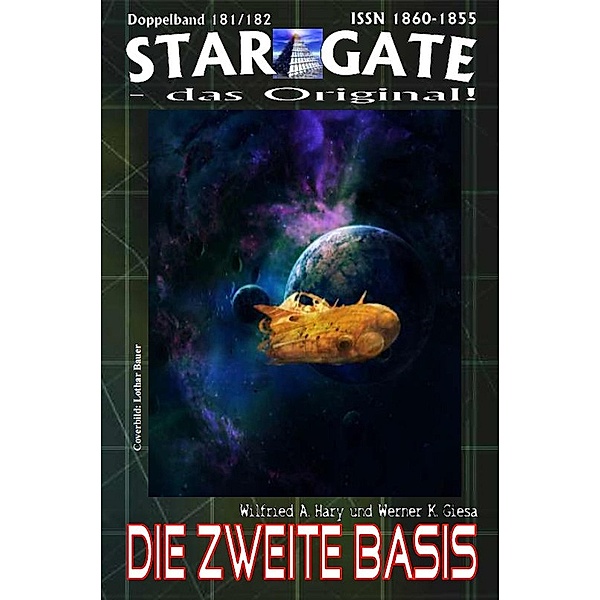 STAR GATE 181-182: Die zweite Basis / STAR GATE - das Original Bd.181, Wilfried A. Hary