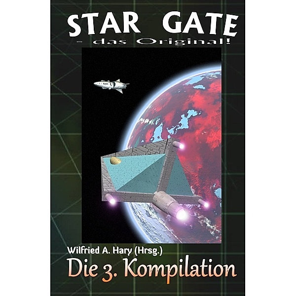 STAR GATE - das Original: Die 3. Kompilation, Wilfried A. Hary