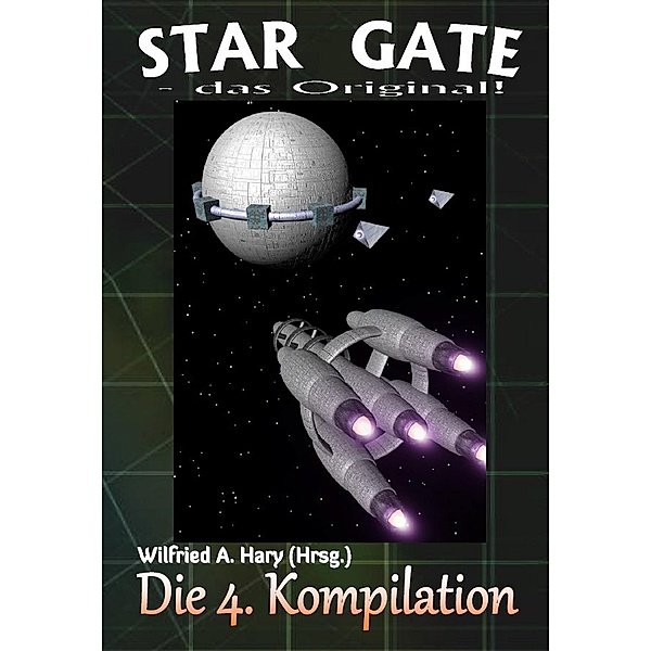 STAR GATE - das Original: Die 4. Kompilation, Wilfried A. Hary