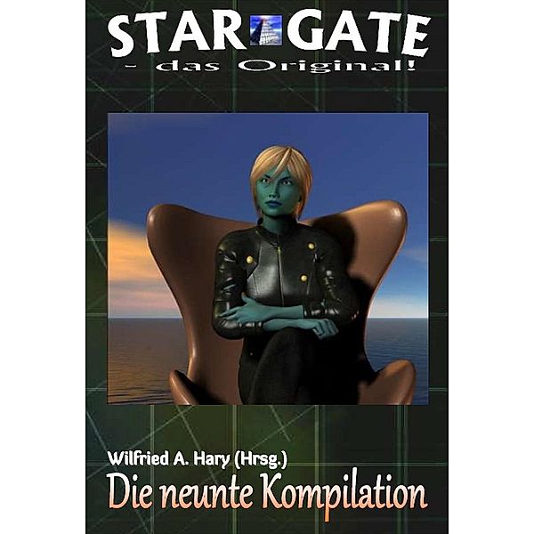 STAR GATE - das Original: Die 9. Kompilation / STAR GATE - das Original - Kompilation Bd.9, Wilfried A. Hary (Hrsg.