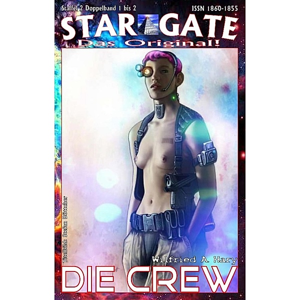 STAR GATE - Staffel 2 - 001-002: Die Crew, Wilfried A. Hary