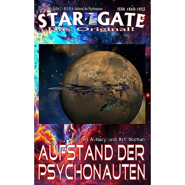 STAR GATE - Staffel 2 - 015-016: Aufstand der Psychonauten / STAR GATE - das Original - Staffel 2 Bd.15, Wilfried A. Hary, Art Norman
