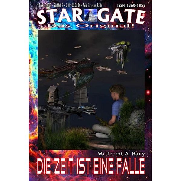 STAR GATE - Staffel 2 - 019-020: Die Zeit ist eine Falle, Wilfried A. Hary
