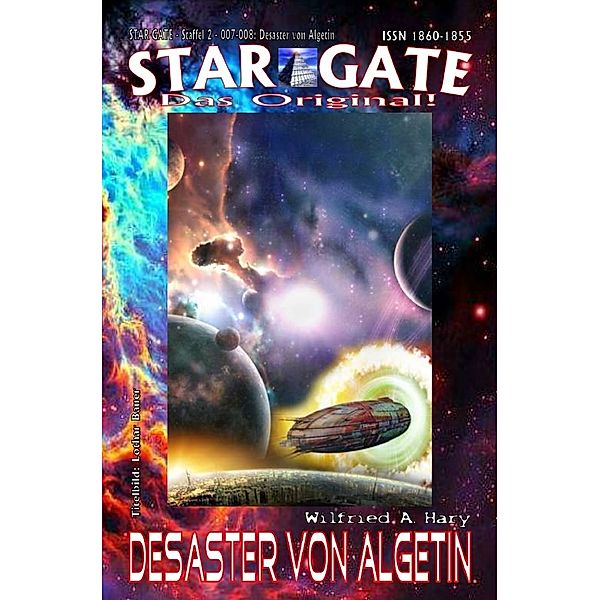STAR GATE - Staffel 2 / STAR GATE - Staffel 2 - 007-008: Desaster von Algetin, Wilfried A. Hary