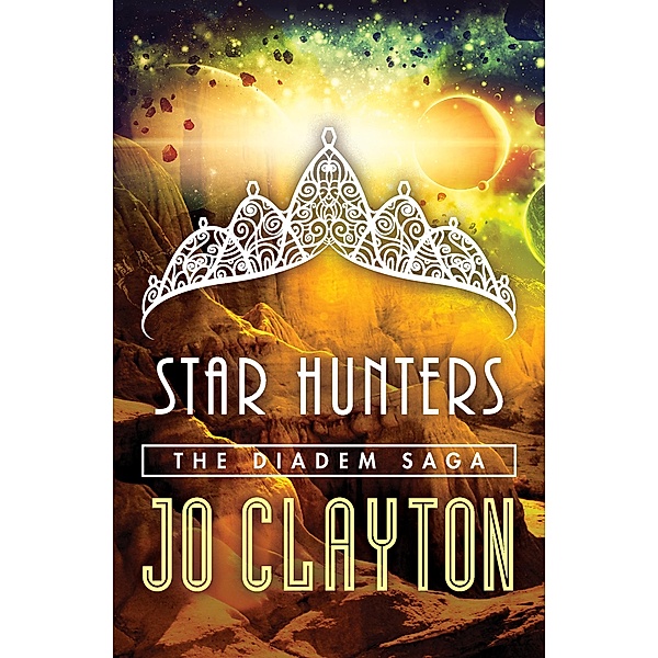 Star Hunters / The Diadem Saga, Jo Clayton