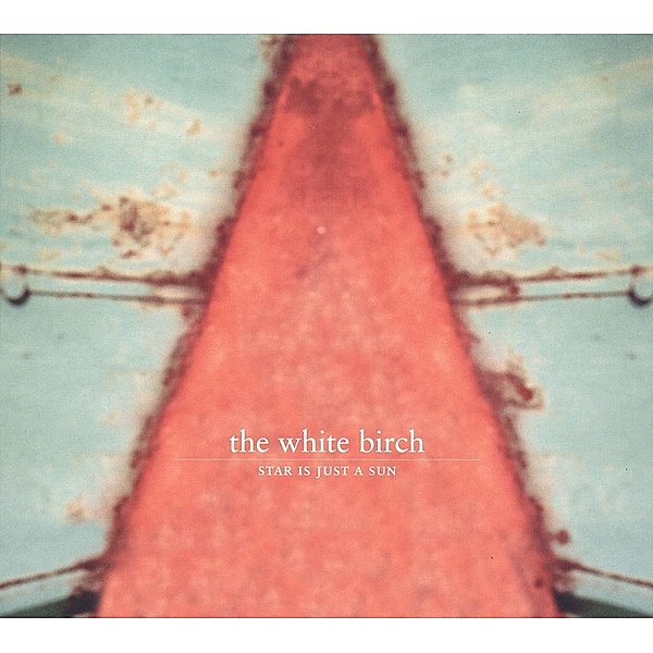 Star Is Just A Sun(Remastered), The White Birch