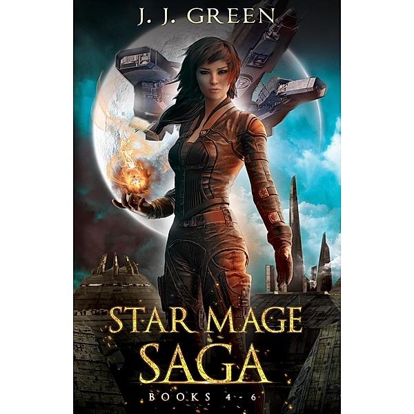 Star Mage Saga Books 4 - 6, J. J. Green
