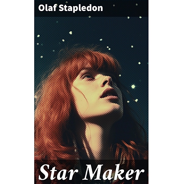 Star Maker, Olaf Stapledon