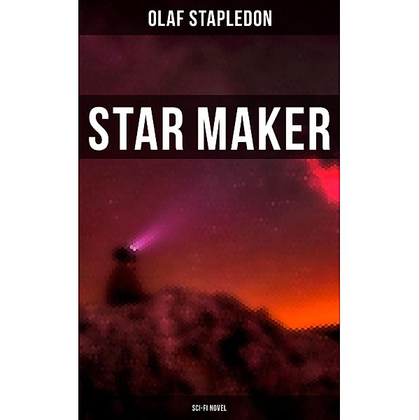 Star Maker (Sci-Fi Novel), Olaf Stapledon